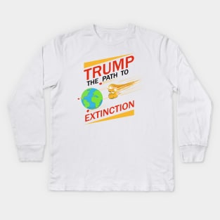 Trump - the path to Extinction Kids Long Sleeve T-Shirt